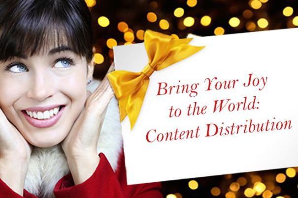 Bring Your Joy to the World - Content Distribution